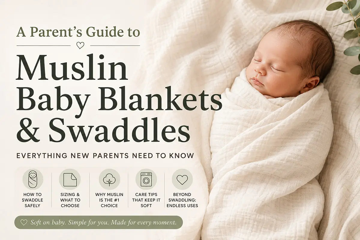 A Parent's Guide to Muslin Baby Blankets & Swaddles
